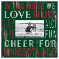 Minnesota Wild In This House 10" x 10" Picture Frame