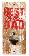 Mississippi Rebels Best Dad Bottle Opener