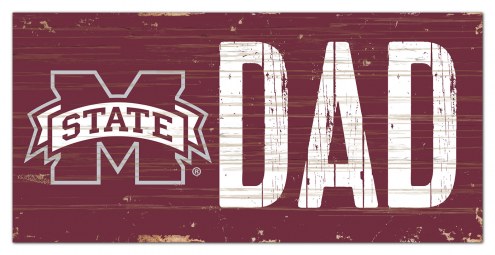 Mississippi State Bulldogs 6&quot; x 12&quot; Dad Sign