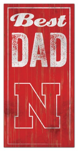 Nebraska Cornhuskers Best Dad Sign
