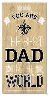New Orleans Saints Best Dad in the World 6" x 12" Sign