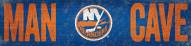 New York Islanders 6" x 24" Man Cave Sign