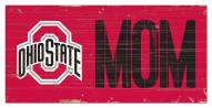 Ohio State Buckeyes 6" x 12" Mom Sign