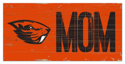 Oregon State Beavers 6&quot; x 12&quot; Mom Sign
