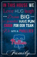 Philadelphia Phillies 17" x 26" In This House Sign