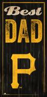 Pittsburgh Pirates Best Dad Sign
