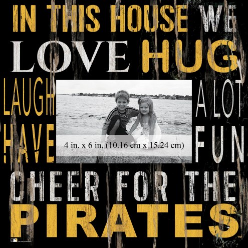 Pittsburgh Pirates In This House 10&quot; x 10&quot; Picture Frame