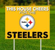 Pittsburgh Steelers This House Cheers for Yard Sign