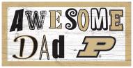 Purdue Boilermakers Awesome Dad 6" x 12" Sign