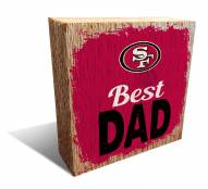San Francisco 49ers Best Dad 6" x 6" Block