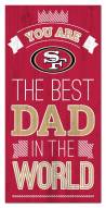 San Francisco 49ers Best Dad in the World 6" x 12" Sign