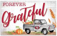 San Francisco 49ers Forever Grateful 11" x 19" Sign