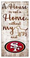 San Francisco 49ers House is Not a Home Sign