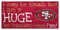 San Francisco 49ers Huge Fan 6" x 12" Sign