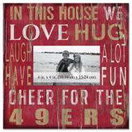 San Francisco 49ers In This House 10" x 10" Picture Frame