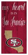 San Francisco 49ers My Heart State 6" x 12" Sign