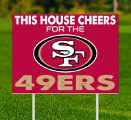 San Francisco 49ers This House Cheers for Yard Sign