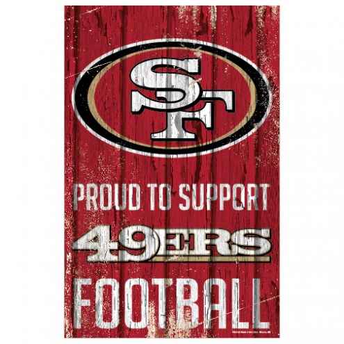 San Francisco 49ers Proud to Support Wood Sign