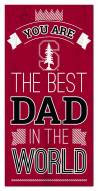 Stanford Cardinal Best Dad in the World 6" x 12" Sign