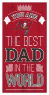 Tampa Bay Buccaneers Best Dad in the World 6" x 12" Sign