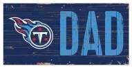 Tennessee Titans 6" x 12" Dad Sign