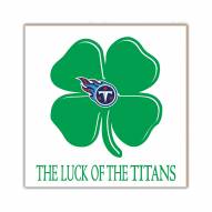 Tennessee Titans Luck of the Team 10" x 10" Sign