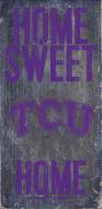 Texas Christian Horned Frogs 6" x 12" Home Sweet Home Sign