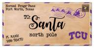 Texas Christian Horned Frogs 6" x 12" To Santa Sign