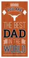 Texas Longhorns Best Dad in the World 6" x 12" Sign