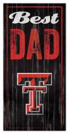 Texas Tech Red Raiders Best Dad Sign