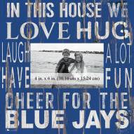 Toronto Blue Jays In This House 10" x 10" Picture Frame