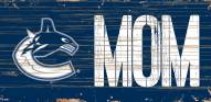 Vancouver Canucks 6" x 12" Mom Sign