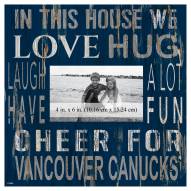 Vancouver Canucks In This House 10" x 10" Picture Frame