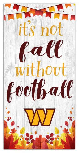 Washington Commanders Not Fall without Football 6&quot; x 12&quot; Sign