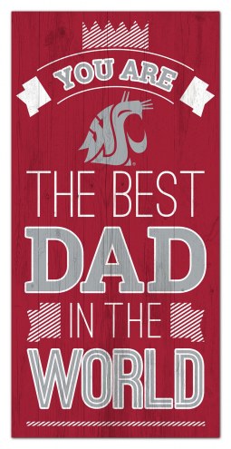 Washington State Cougars Best Dad in the World 6&quot; x 12&quot; Sign