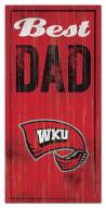 Western Kentucky Hilltoppers Best Dad Sign