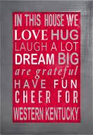 Western Kentucky Hilltoppers In This House 11" x 19" Framed Sign