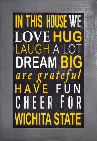 Wichita State Shockers In This House 11&quot; x 19&quot; Framed Sign