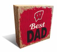 Wisconsin Badgers Best Dad 6" x 6" Block