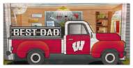 Wisconsin Badgers Best Dad Truck 6" x 12" Sign