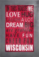 Wisconsin Badgers In This House 11" x 19" Framed Sign
