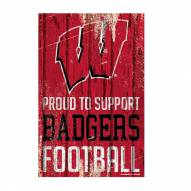Wisconsin Badgers Proud to Support Wood Sign